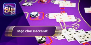Cách chơi Baccarat Sun52 thắng lớn