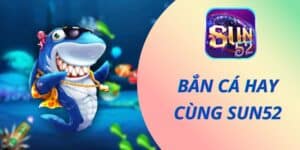 Tìm hiểu về game bắn cá hay