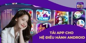 Tải App Cho Hệ Điều Hành Android