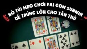 Bỏ Túi Mẹo Chơi Pai Gow Sunwin Dễ Trúng Lớn Cho Tân Thủ