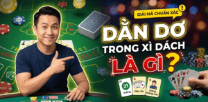 Dằn Dơ Trong Xì Dách Là Gì?